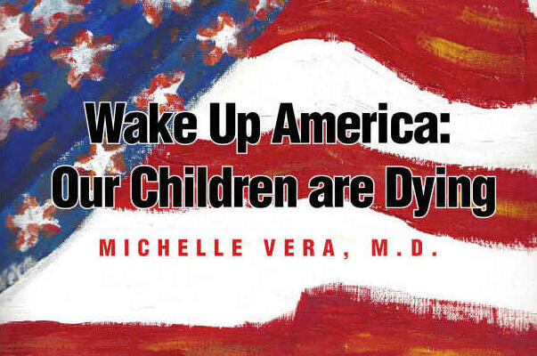 Wake Up America: Our Children are Dying!